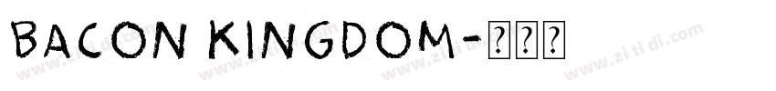 Bacon Kingdom字体转换
